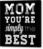 Simply The Best Mom Square Canvas Print